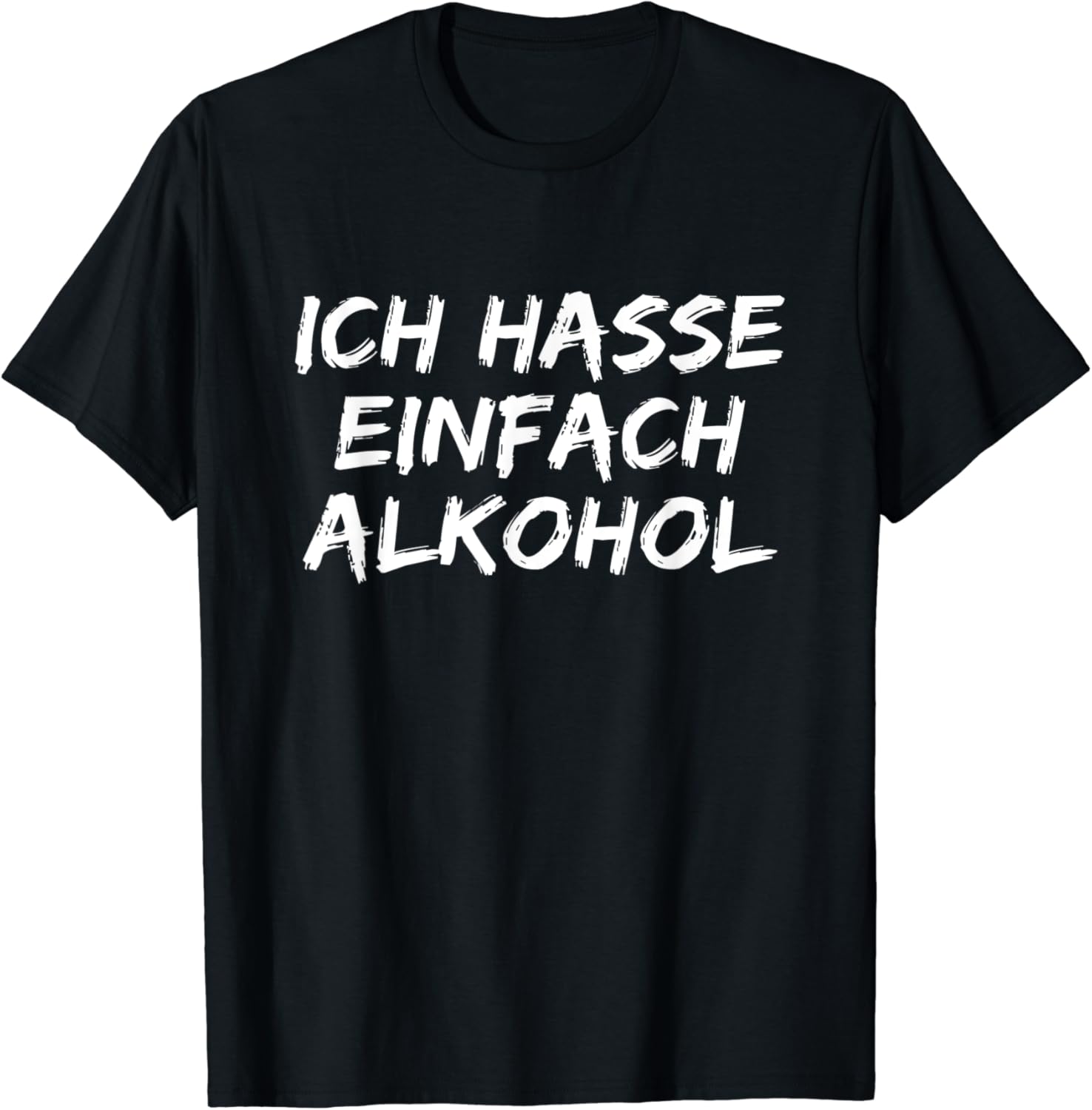 Ich hasse Einfach Alkohol TShirt Spruch Für Verkaterte Amazon.de Bekleidung